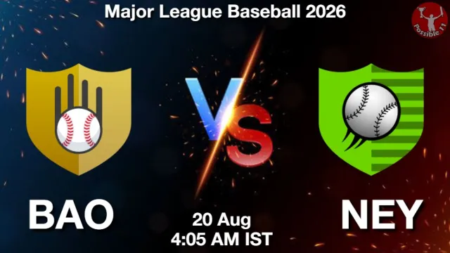 BAO vs NEY Match Previews and Baseball Tips
