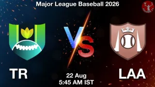 TR vs LAA TR vs LAA - Major League