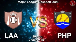 LAA vs PHP LAA vs PHP - Major League