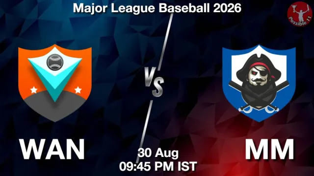 WAN vs MM Match Previews and Baseball Tips