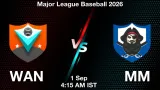 WAN vs MM Dream11 Prediction, Preview & Updates - <small>Tue, 01 Sep 04:15 AM IST</small>