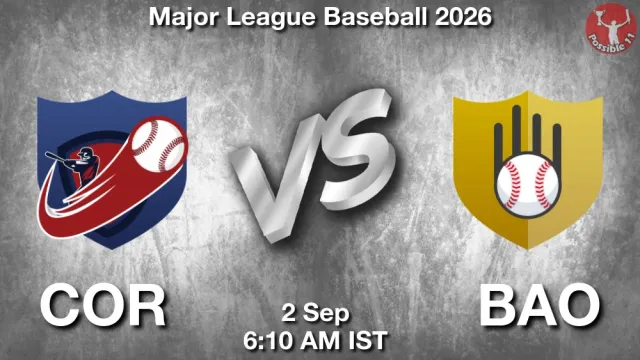 COR vs BAO Match Previews and Baseball Tips