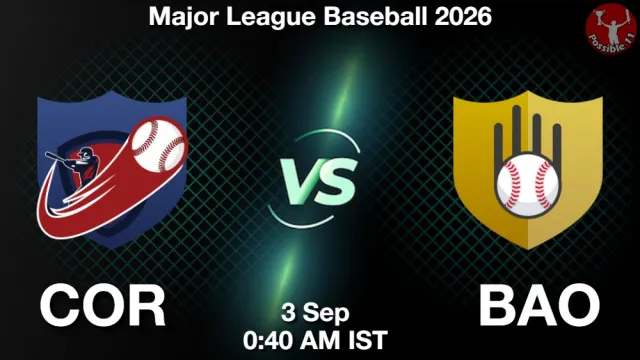 COR vs BAO Match Previews and Baseball Tips