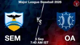 SEM vs OA Dream11 Prediction, Preview & Updates - <small>Sat, 05 Sep 07:40 AM IST</small>