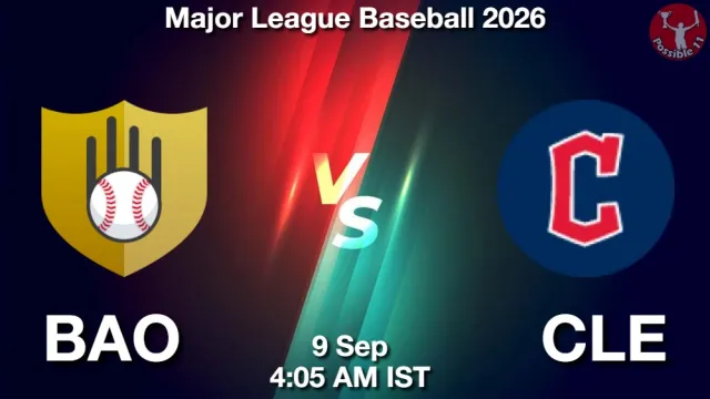 BAO vs CLE Match Previews and Baseball Tips