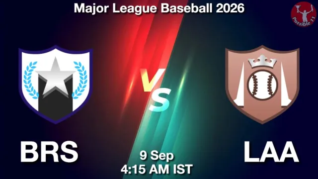 BRS vs LAA Match Previews and Baseball Tips