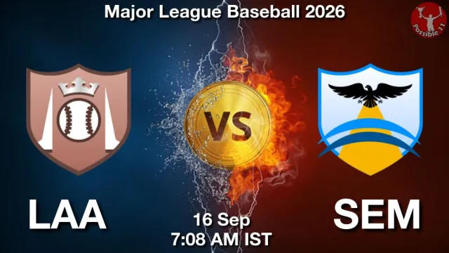 LAA vs SEM Match Previews and Baseball Tips