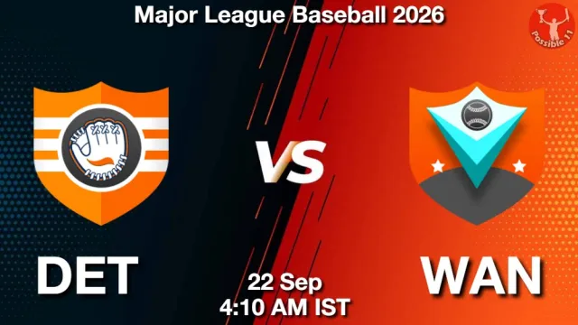 DET vs WAN Match Previews and Baseball Tips