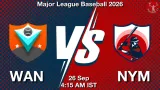 WAN vs NYM Dream11 Prediction, Preview & Updates - <small>Sat, 26 Sep 04:15 AM IST</small>