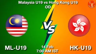 ML-U19 vs HK-U19 Matcch Previews