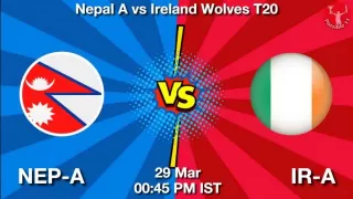 NEP-A vs IR-A Matcch Previews