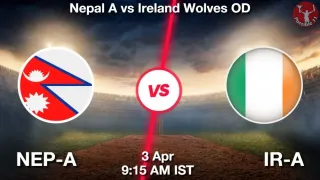 NEP-A vs IR-A Matcch Previews