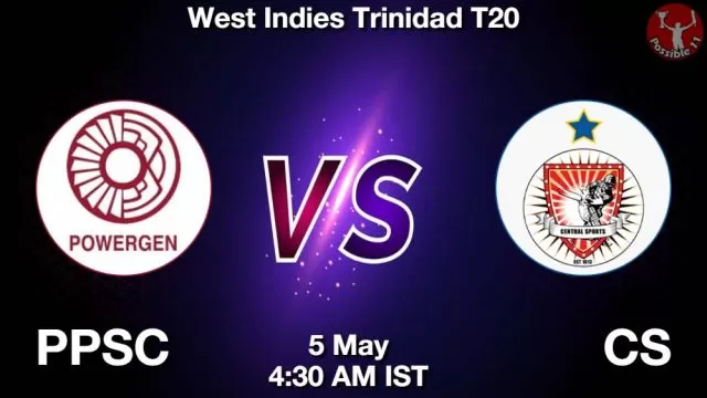 PPSC vs CS ड्रीम11 भविष्यवाणी, फैंटेसी क्रिकेट टीम - 05 मई 2024