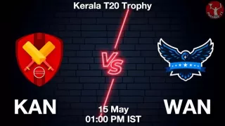 KAN vs WAN Matcch Previews