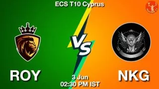 ROY vs NKG Matcch Previews