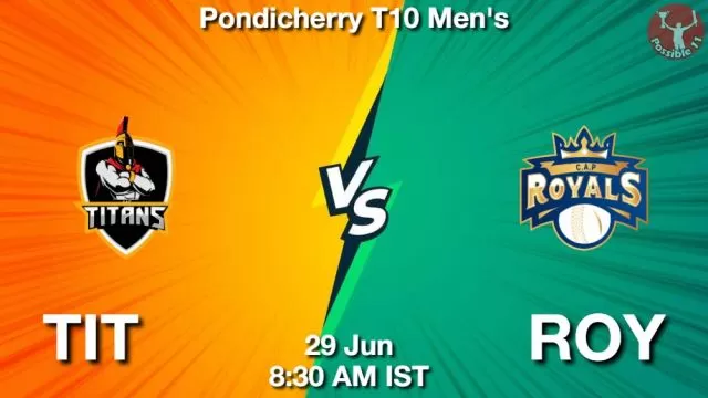 TIT vs ROY ड्रीम11 भविष्यवाणी, फैंटेसी क्रिकेट टीम - 29 जून 2024