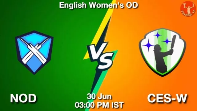 NOD vs CES-W ड्रीम11 भविष्यवाणी, फैंटेसी क्रिकेट टीम - 30 जून 2024