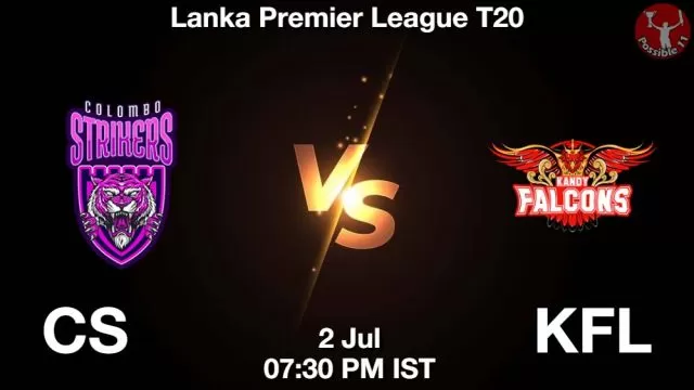 CS vs KFL ड्रीम11 भविष्यवाणी, फैंटेसी क्रिकेट टीम - 02 जुलाई 2024