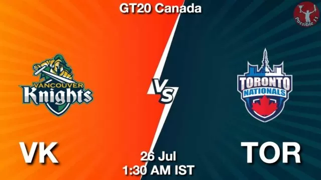 VK vs TOR ड्रीम11 भविष्यवाणी, फैंटेसी क्रिकेट टीम - 26 जुलाई 2024
