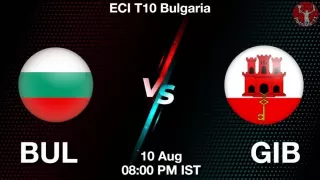 BUL vs GIB Matcch Previews