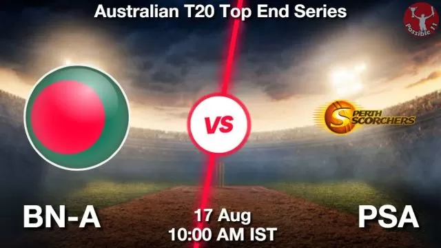 BN-A vs PSA ड्रीम11 भविष्यवाणी, फैंटेसी क्रिकेट टीम - 17 अगस्त 2024