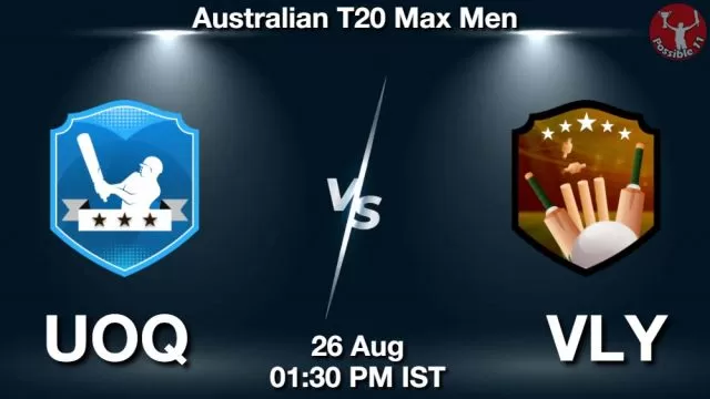UOQ vs VLY ड्रीम11 भविष्यवाणी, फैंटेसी क्रिकेट टीम - 26 अगस्त 2024