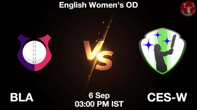 BLA vs CES-W ड्रीम11 भविष्यवाणी, फैंटेसी क्रिकेट टीम - 06 सितम्बर 2024