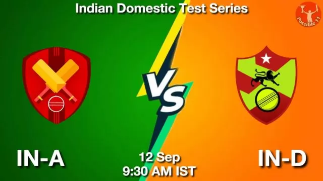 IN-A vs IN-D ड्रीम11 भविष्यवाणी, फैंटेसी क्रिकेट टीम - 12 सितम्बर 2024