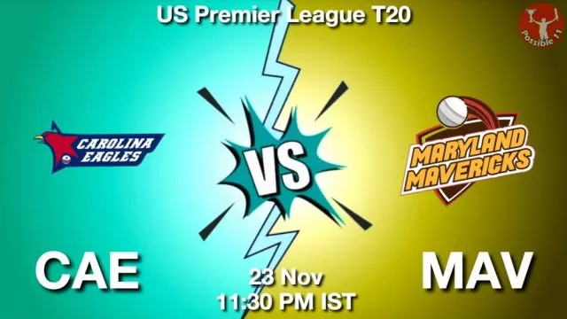 CAE vs MAV ड्रीम11 भविष्यवाणी, फैंटेसी क्रिकेट टीम - 23 नवंबर 2024