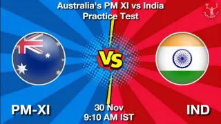 PM-XI vs IND Matcch Previews