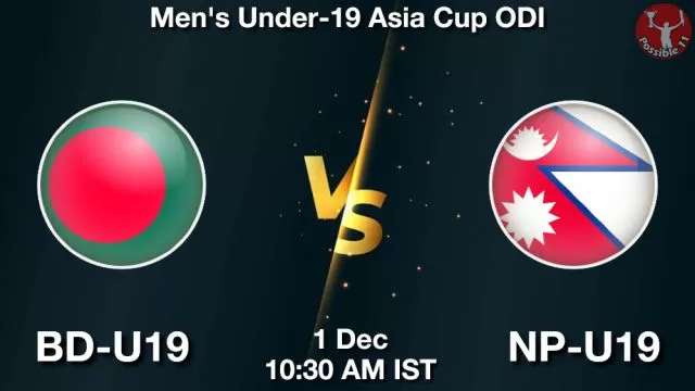 BD-U19 vs NP-U19 ड्रीम11 भविष्यवाणी, फैंटेसी क्रिकेट टीम - 01 दिसंबर 2024