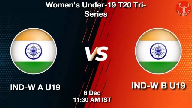 IND-W A U19 vs IND-W B U19 ड्रीम11 भविष्यवाणी, फैंटेसी क्रिकेट टीम - 06 दिसंबर 2024