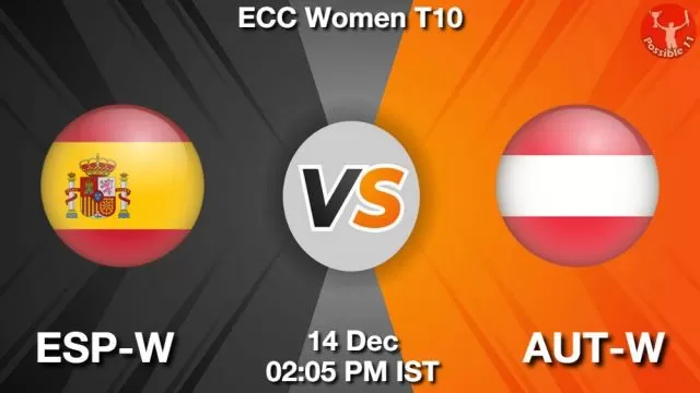 ESP-W vs AUT-W ड्रीम11 भविष्यवाणी, फैंटेसी क्रिकेट टीम - 14 दिसंबर 2024