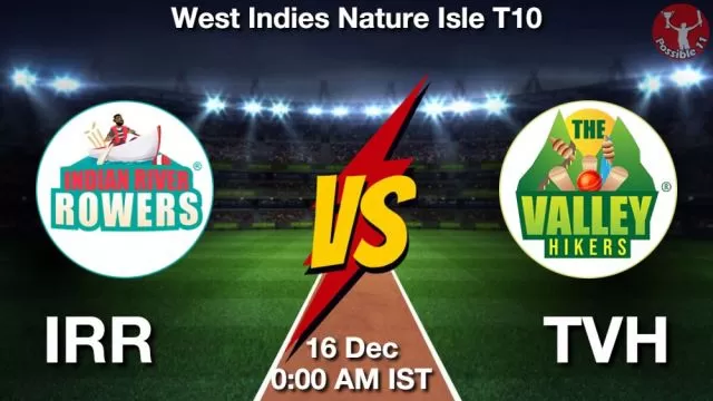 IRR vs TVH ड्रीम11 भविष्यवाणी, फैंटेसी क्रिकेट टीम - 16 दिसंबर 2024