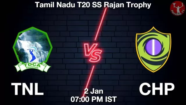 TNL vs CHP ड्रीम11 भविष्यवाणी, फैंटेसी क्रिकेट टीम - 02 जनवरी 2025