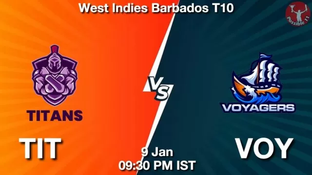 TIT vs VOY ड्रीम11 भविष्यवाणी, फैंटेसी क्रिकेट टीम - 09 जनवरी 2025