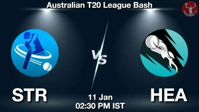 STR vs HEA ड्रीम11 भविष्यवाणी, फैंटेसी क्रिकेट टीम - 11 जनवरी 2025