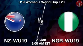NZ-WU19 vs NGR-WU19 Matcch Previews