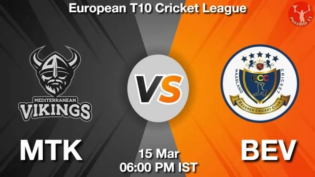 MTK vs BEV ड्रीम11 भविष्यवाणी, फैंटेसी क्रिकेट टीम - 15 मार्च 2025