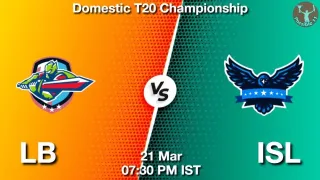 LB vs ISL Matcch Previews
