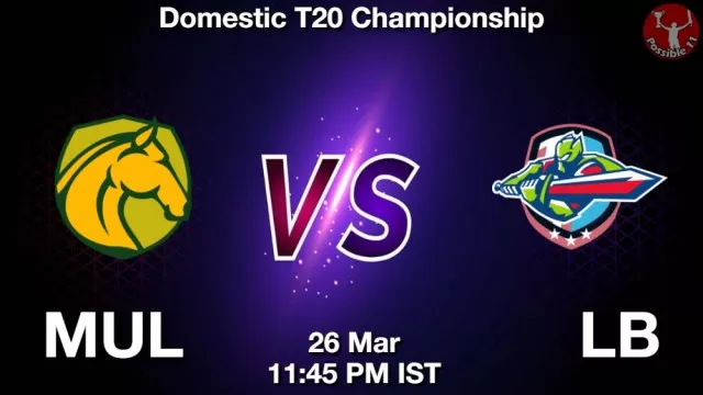 MUL vs LB ड्रीम11 भविष्यवाणी, फैंटेसी क्रिकेट टीम - 26 मार्च 2025