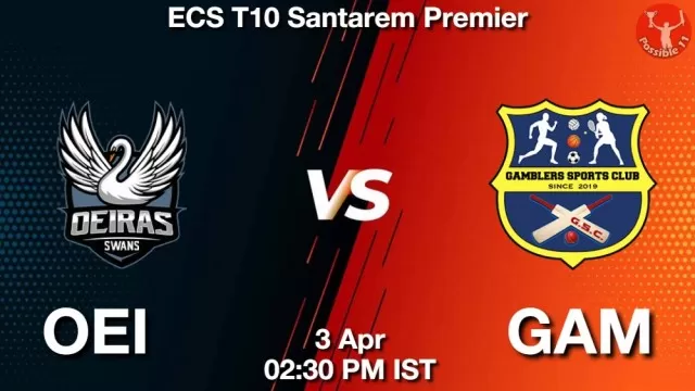 OEI vs GAM ड्रीम11 भविष्यवाणी, फैंटेसी क्रिकेट टीम - 03 अप्रैल 2025