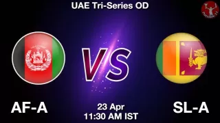 AF-A vs SL-A Matcch Previews