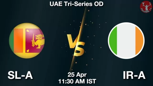 SL-A vs IR-A ड्रीम11 भविष्यवाणी, फैंटेसी क्रिकेट टीम - 25 अप्रैल 2025