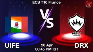 UIFE vs DRX Matcch Previews