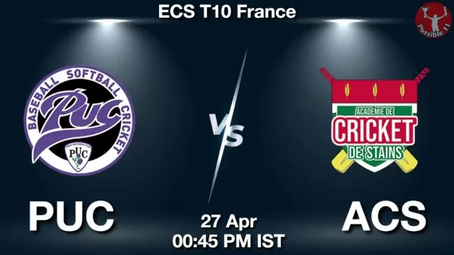 PUC vs ACS ड्रीम11 भविष्यवाणी, फैंटेसी क्रिकेट टीम - 27 अप्रैल 2025