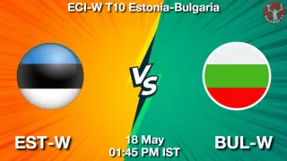 EST-W vs BUL-W Matcch Previews