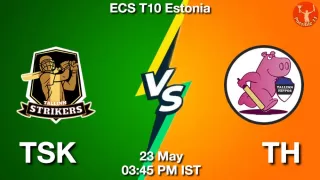 TSK vs TH Matcch Previews