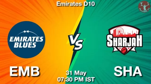 EMB vs SHA ड्रीम11 भविष्यवाणी, फैंटेसी क्रिकेट टीम - 31 मई 2025