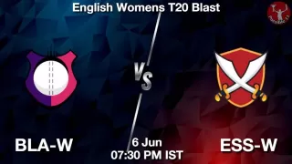 BLA-W vs ESS-W Matcch Previews